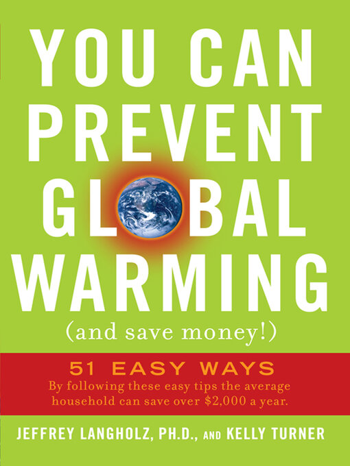 Title details for You Can Prevent Global Warming (and Save Money!) by Jeffrey Langholz - Available